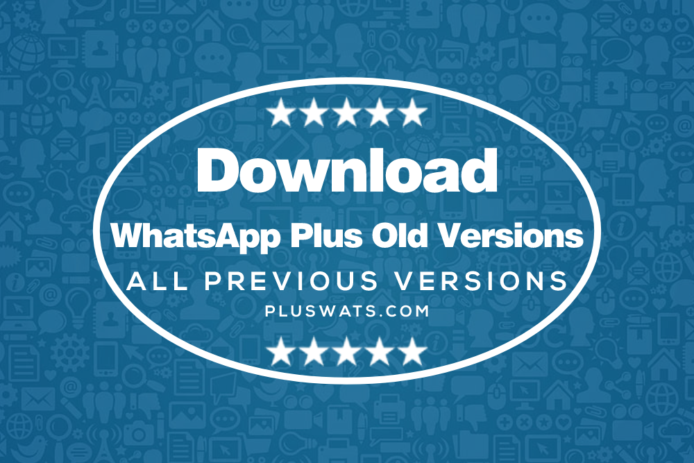 WhatsApp Plus Old Versions